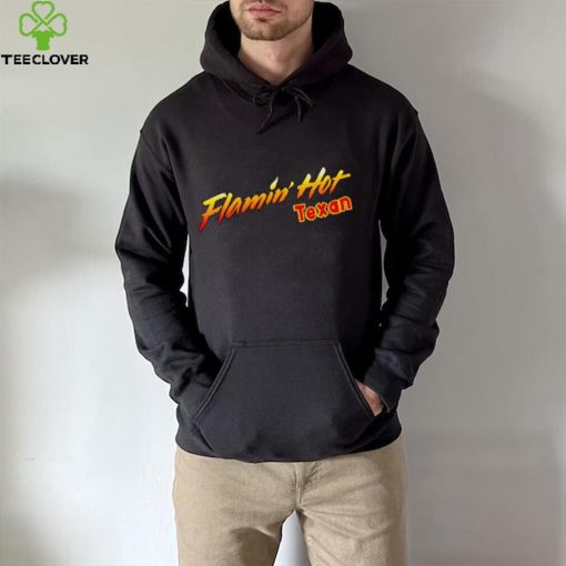 FLAMIN’ HOT TEXAN SHIRT