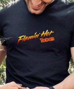 FLAMIN’ HOT TEXAN SHIRT 5 FLAMIN’ HOT TEXAN SHIRT