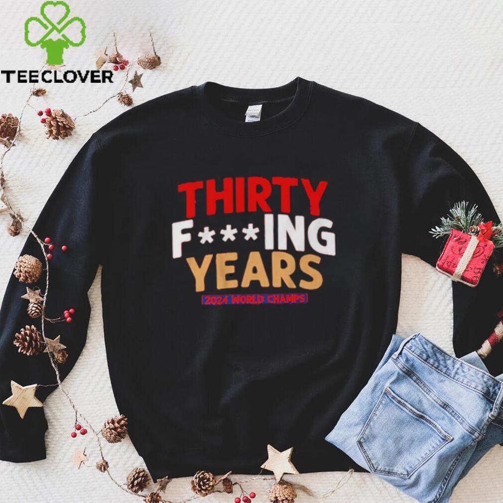 FLORIDA HOCKEY THIRTY F ING YEARS 2024 World Champs shirt FLORIDA HOCKEY THIRTY F ING YEARS 2024 World Champs shirt
