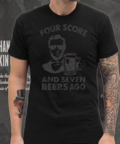 FOUR SCORE AND SEVEN BEERS AGO MEN'S TSHIRT