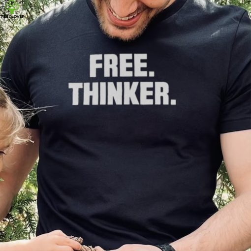 FREE THINKER 2022 SHIRT