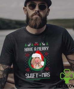 Merry Swiftmas Shirt, Have A Merry Swiftmas Shirt 3 Merry Swiftmas Shirt, Have A Merry Swiftmas Shirt