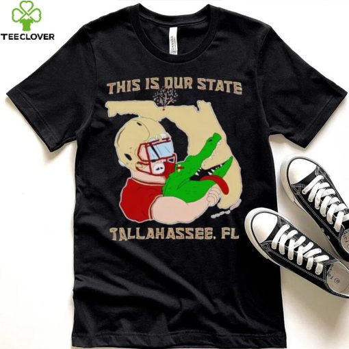 FSU beat Florida Gator this is our State Tallahassee Fl hoodie, sweater, longsleeve, shirt v-neck, t-shirt