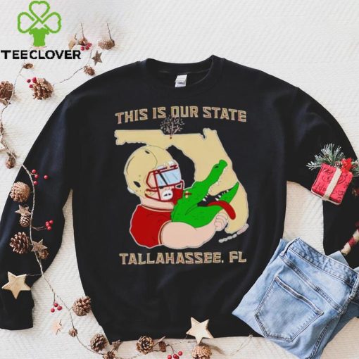 FSU beat Florida Gator this is our State Tallahassee Fl hoodie, sweater, longsleeve, shirt v-neck, t-shirt