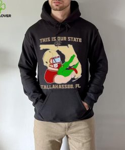 FSU beat Florida Gator this is our State Tallahassee Fl hoodie, sweater, longsleeve, shirt v-neck, t-shirt