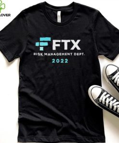 FTX Risk Management Dept 2022 Shirt