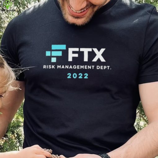 FTX Risk Management Dept 2022 Shirt