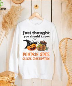 FUNNY PUMPKIN SPICE CAUSES CONSTIPATION T Shirt