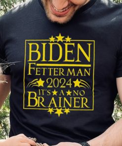 President Biden Fetterman 2024 It’s A No Brainer Shirt