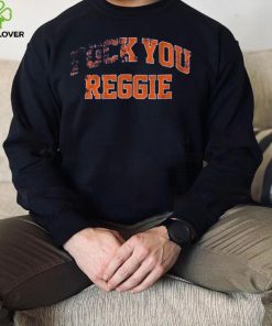 F___ You Reggie Shirt