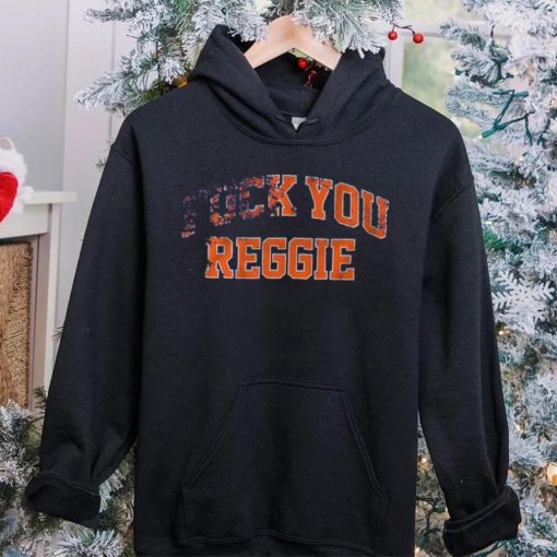 F___ You Reggie Shirt