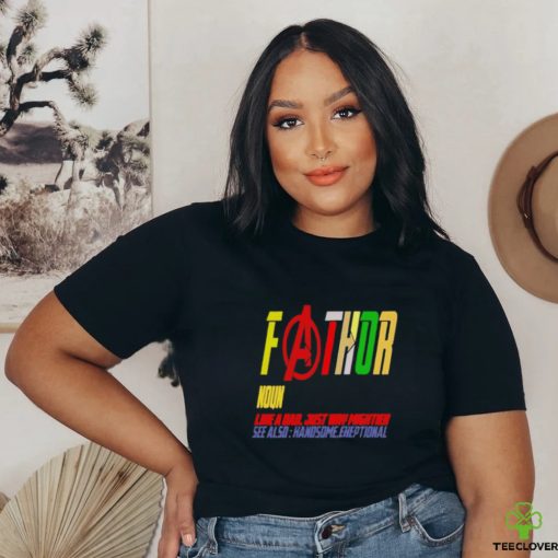Fa Thor Like Dad Just Way Mightier Hero Father’s Day shirt
