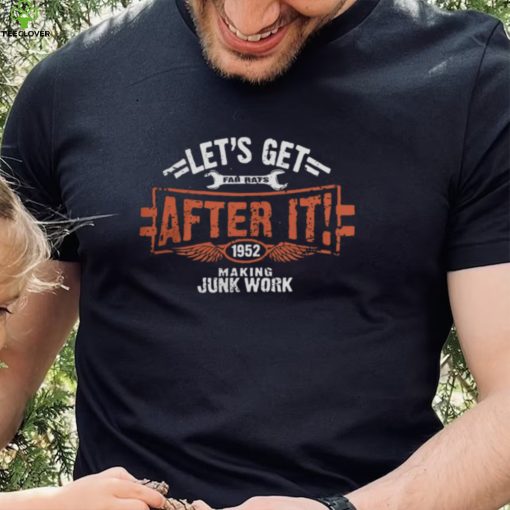 Fab Rats Merch Let’s Get After It Shirt