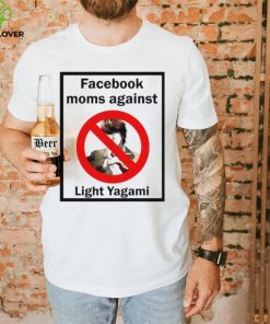 Facebook moms against light yagami shirt 3 Facebook moms against light yagami shirt