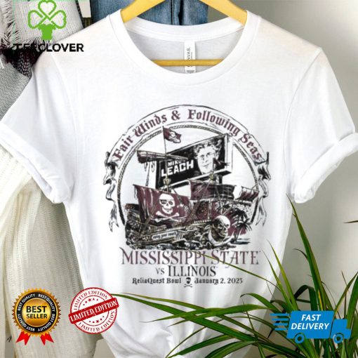 Fair Winds and Following Seas Mike Leach Mississippi State vs Illinois Reliaquest Bowl Game 2023 hoodie, sweater, longsleeve, shirt v-neck, t-shirt