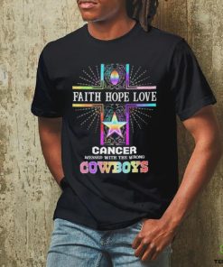 Faith Hope Love Cancer Messed With The Wrong Dallas Cowboys Pride Shirt