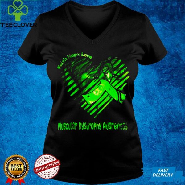 Faith Hope Love Muscular Dystrophy Awareness Shirt