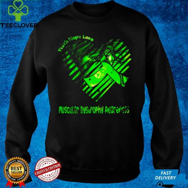 Faith Hope Love Muscular Dystrophy Awareness Shirt