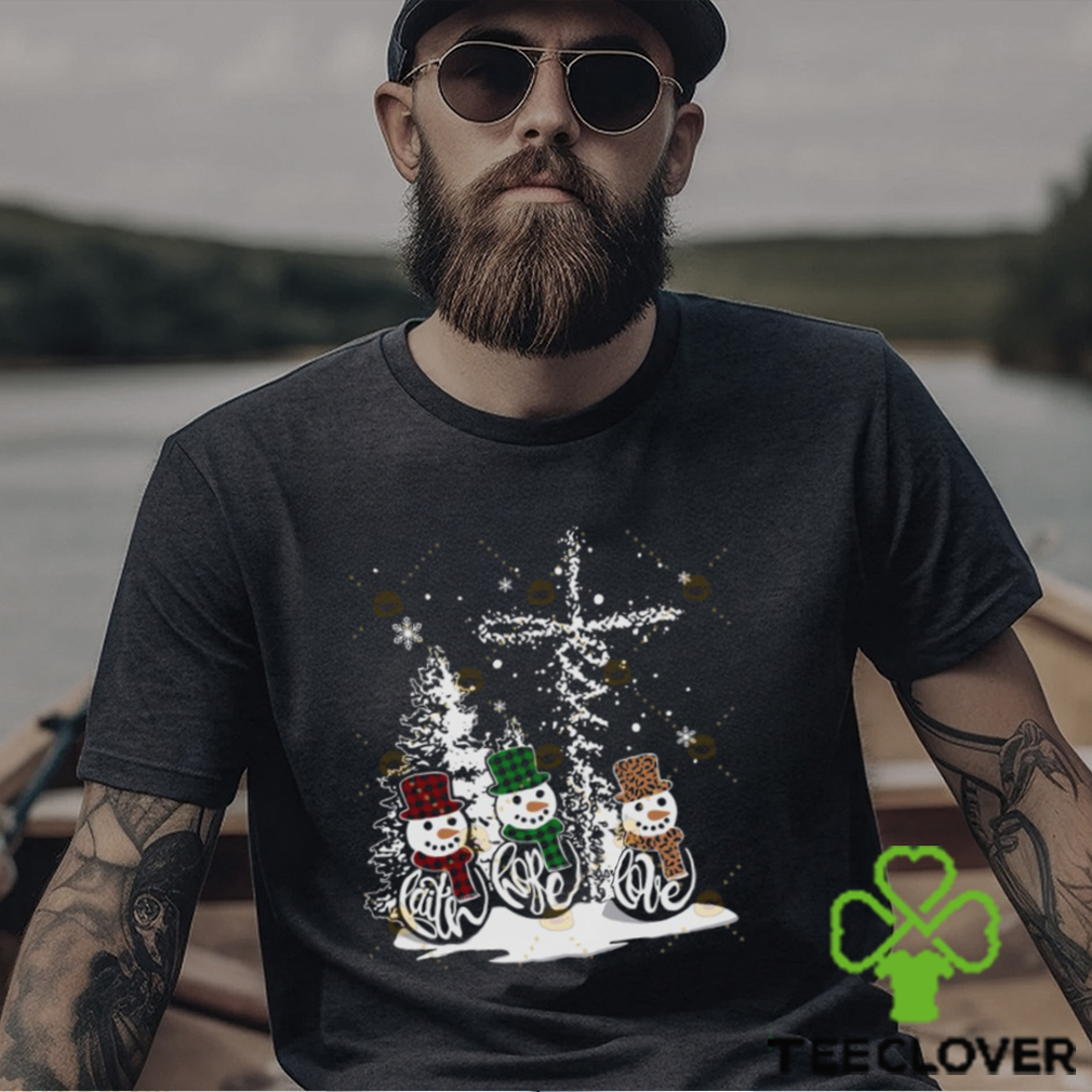 Faith Hope Love Snowman Shirt Faith Hope Love Snowman Shirt