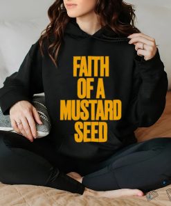 Faith Of A Mustard Seed Shirt