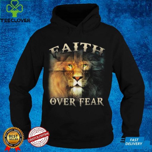 Faith Over Fear Shirt Lion And Cross Christian T Shirts