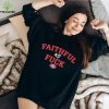 Faithful And Fuck San Francisco 49ers Shirt