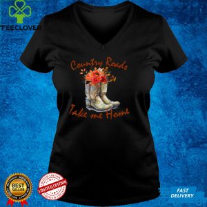 Fall Cowboy Boots Country Roads Take Me Home Thanksgiving T Shirt