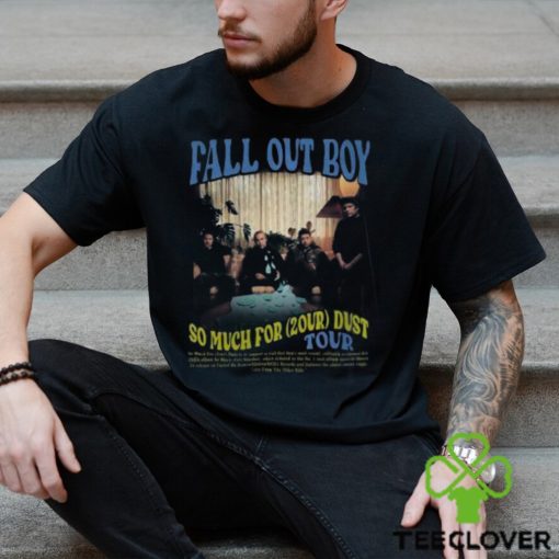Fall Out Boy World Tour 2024 Merch, So Much For (2Our) Dust 2024 Shirt, Fall Out Boy Tour Dates 2024 Tee, Fall Out Boy 2024 US Tour With Jimmy Eat World T Shirt