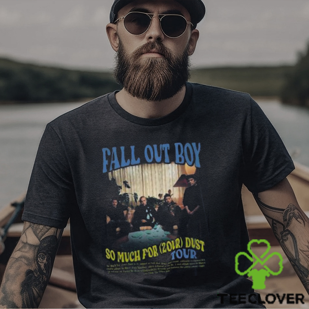 Fall Out Boy World Tour 2024 Merch, So Much For (2Our) Dust 2024 Shirt, Fall Out Boy Tour Dates 2024 Tee, Fall Out Boy 2024 US Tour With Jimmy Eat World T Shirt Fall Out Boy World Tour 2024 Merch, So Much For (2Our) Dust 2024 Shirt, Fall Out Boy Tour Dates 2024 Tee, Fall Out Boy 2024 US Tour With Jimmy Eat World T Shirt