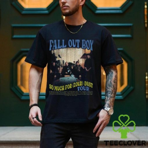 Fall Out Boy World Tour 2024 Merch, So Much For (2Our) Dust 2024 Shirt, Fall Out Boy Tour Dates 2024 Tee, Fall Out Boy 2024 US Tour With Jimmy Eat World T Shirt