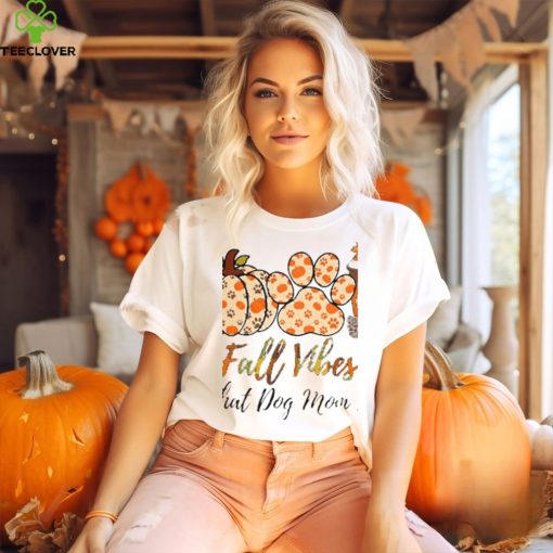 Fall Vibes That Dog Mom Life Thanksgiving Dog Classic T Shirt