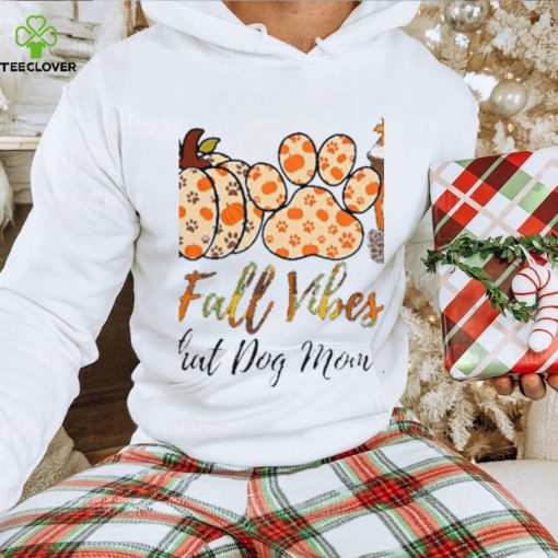 Fall Vibes That Dog Mom Life Thanksgiving Dog Classic T Shirt