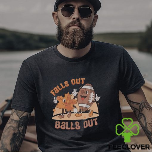 Falls Out Balls Out Sweatshirt, Football Tis The Season Shirt