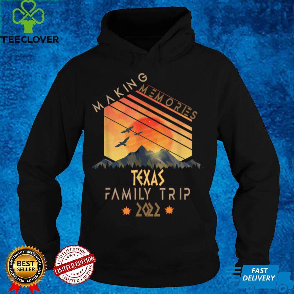 Family Trip 2022 Texas Memories Vacation Camping T Shirt