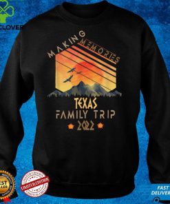 Family Trip 2022 Texas Memories Vacation Camping T Shirt