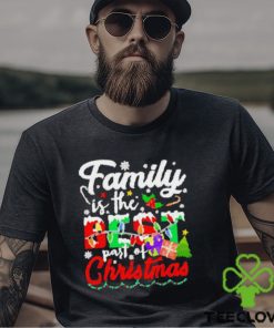 Family is the best part of Christmas shirt