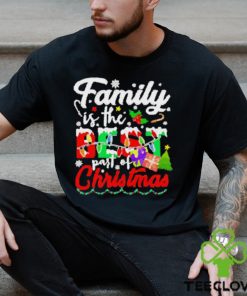 Family is the best part of Christmas hoodie, sweater, longsleeve, shirt v-neck, t-shirt