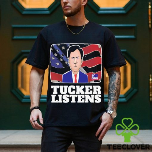Fanart Quote Tucker Listens Tucker Carlson Shirt