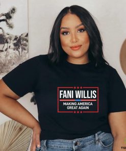 Fani Willis Making American Great Again Shirt