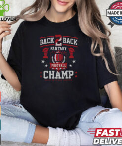 Fantasy Football Back 2 Back Champ shirt