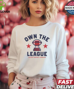 Fantasy Football Own The League shirt