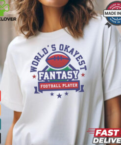 Fantasy Football World's Okayest shirt