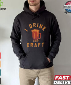 Fantasy football I drink and draft shirt