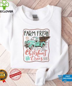 Farm Fresh From For The Whole family Christmas Trees T Shirt