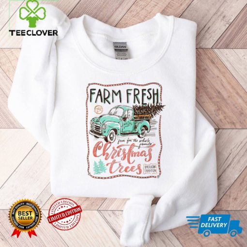 Farm Fresh From For The Whole family Christmas Trees T Shirt
