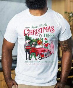 Farm fresh Christmas trees Christmas movie tree farm shirt