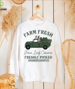 Farm fresh four leaf clovers Saint Patricks Day shirt