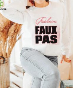 Fashion Faux Pas Shirt