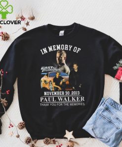 Fast & Furious November 30 ,2013 Paul Walker Thank You For The Memories T Shirt 4 Fast & Furious November 30 ,2013 Paul Walker Thank You For The Memories T Shirt