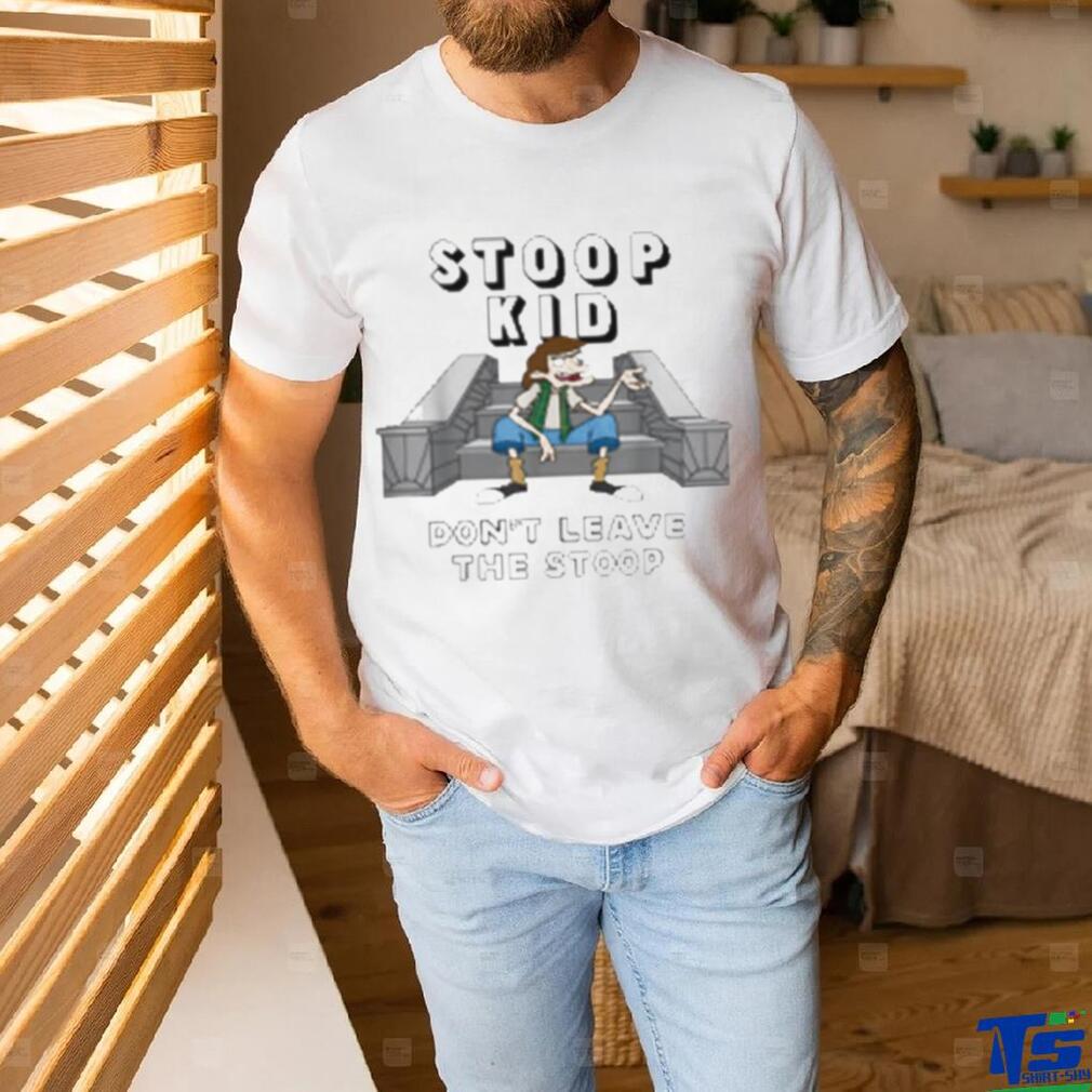 Fat Kid Deals Stoop Kid Don’t Leave The Stoop T Shirt Fat Kid Deals Stoop Kid Don’t Leave The Stoop T Shirt
